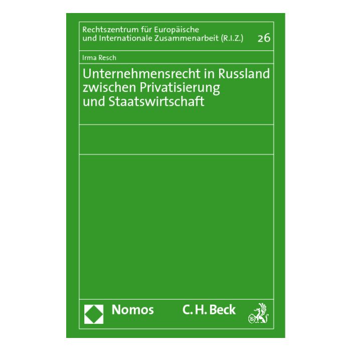 Unternehmensrecht in Russland zwischen Privatisierung und Staatswirtschaft