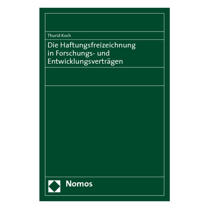 Die Haftungsfreizeichnung in Forschungs- und Entwicklungsverträgen
