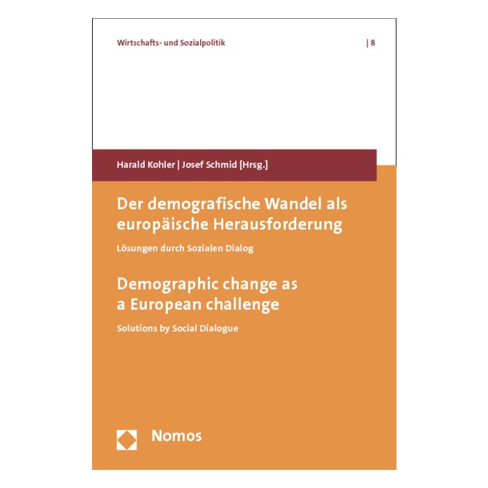 Der demografische Wandel als europäische Herausforderung. Demographic change as a European challenge