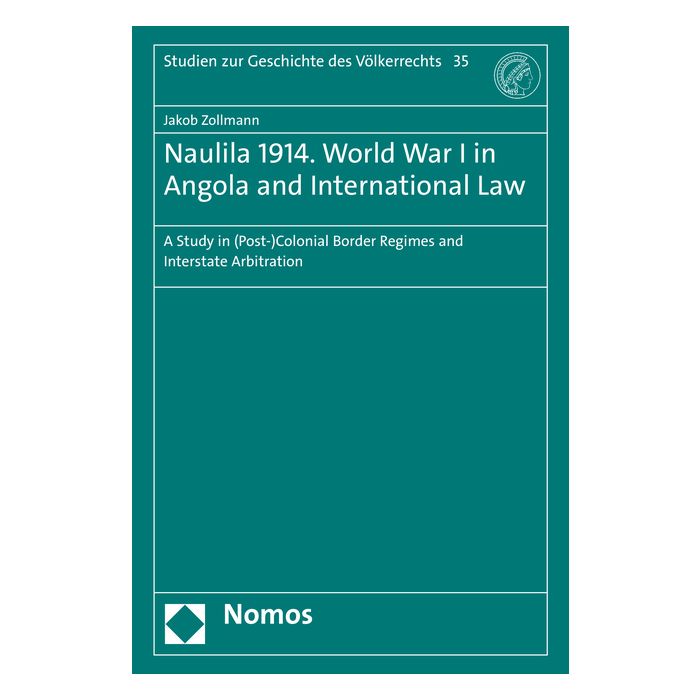 Naulila 1914. World War I in Angola and International Law