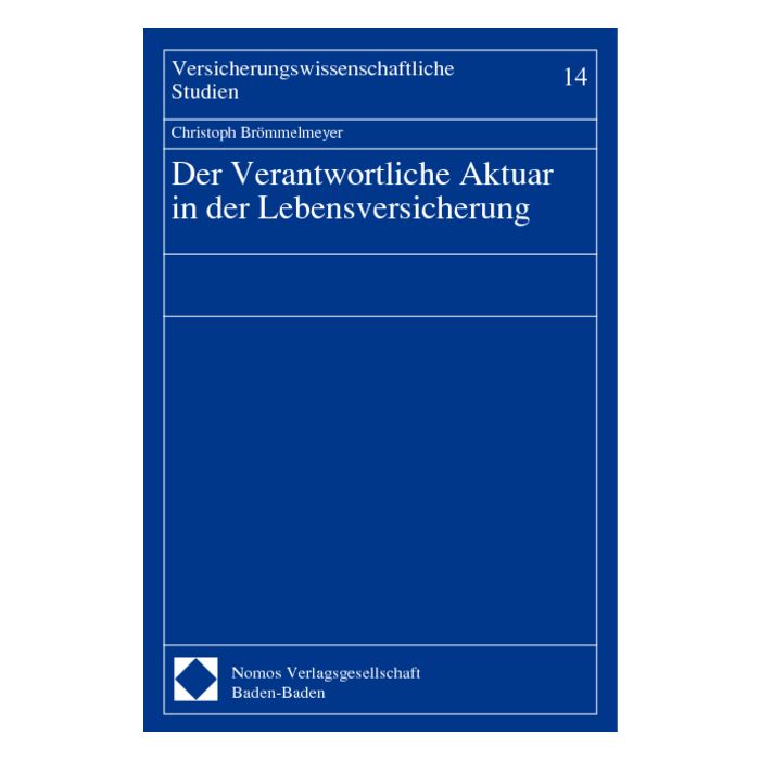 Der Verantwortliche Aktuar in der Lebensversicherung