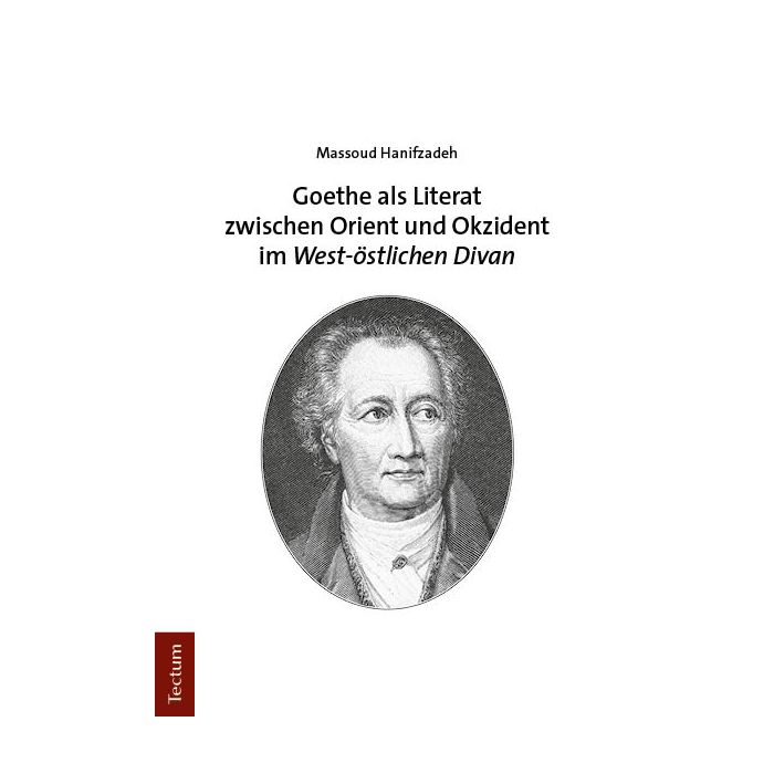 Goethe als Literat zwischen Orient und Okzident im „West-östlichen Divan“