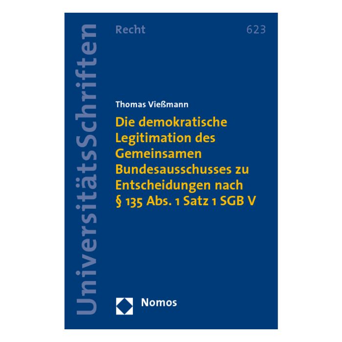 Die demokratische Legitimation des Gemeinsamen Bundesausschusses zu Entscheidungen nach § 135 Abs. 1 Satz 1 SGB V