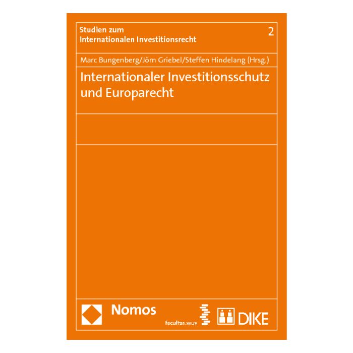Internationaler Investitionsschutz und Europarecht