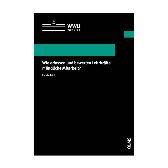 Wie erfassen und bewerten Lehrkräfte mündliche Mitarbeit?