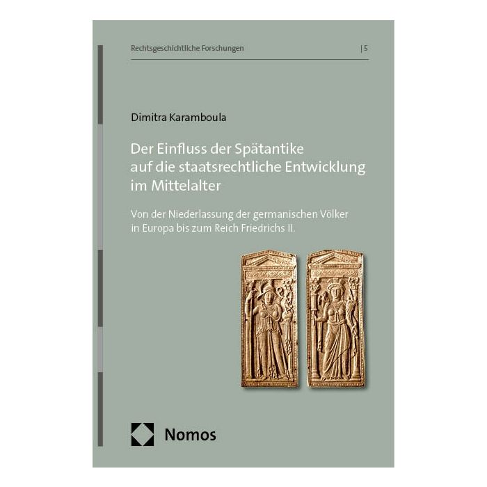 Der Einfluss der Spätantike auf die staatsrechtliche Entwicklung im Mittelalter