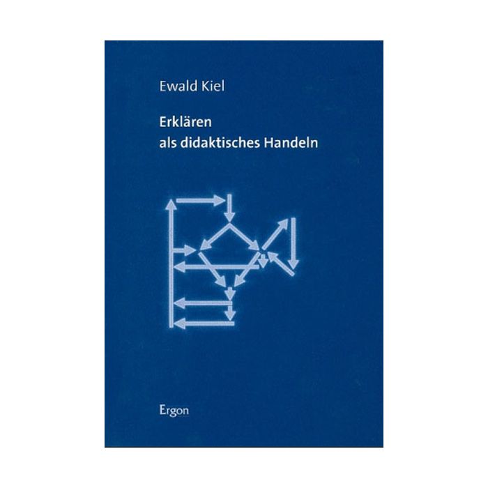Erklären als didaktisches Handeln