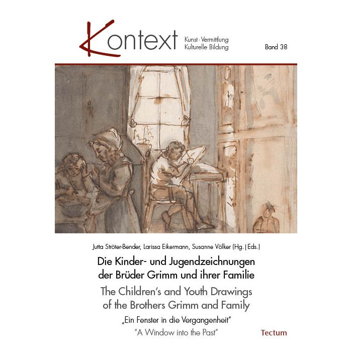 Die Kinder- und Jugendzeichnungen der Brüder Grimm und ihrer Familie |  The Children’s and Youth Drawings of the Brothers Grimm and Family