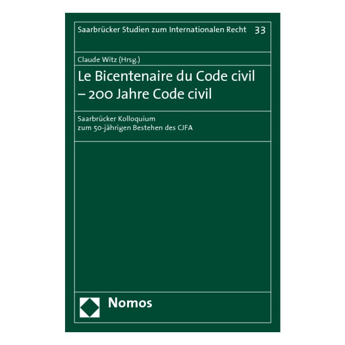 Le Bicentenaire du Code civil - 200 Jahre Code civil