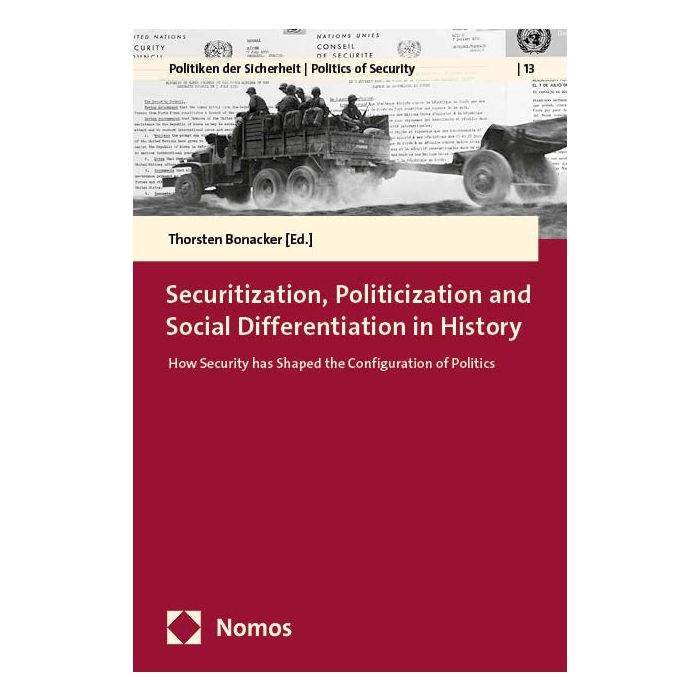 Securitization, Politicization and Social Differentiation in History