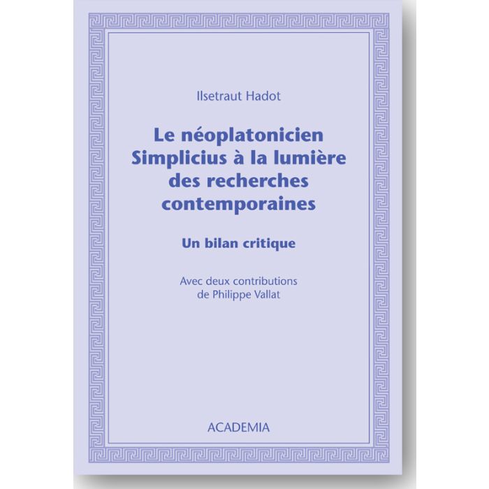 Le néoplatonicien Simplicius à la lumière des recherches contemporaines