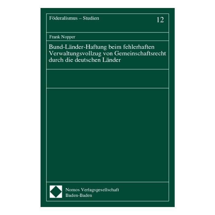 Bund-Länder-Haftung beim fehlerhaften Verwaltungsvollzug von Gemeinschaftsrecht durch die deutschen Länder