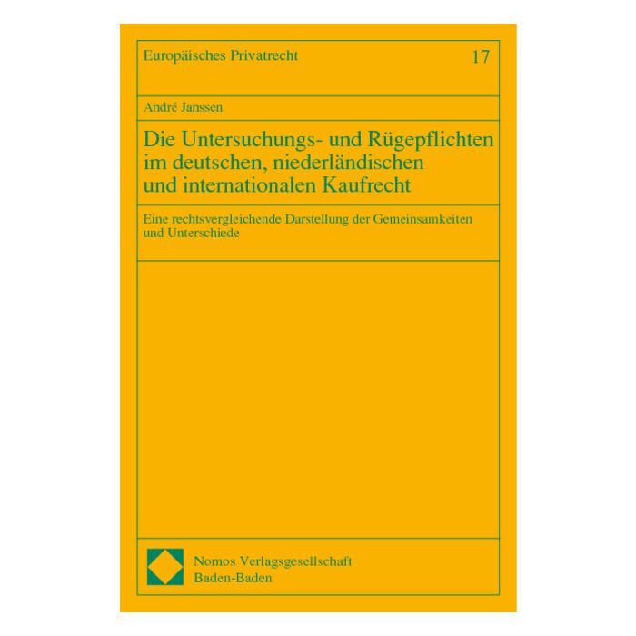 Die Untersuchungs- und Rügepflichten im deutschen, niederländischen und internationalen Kaufrecht