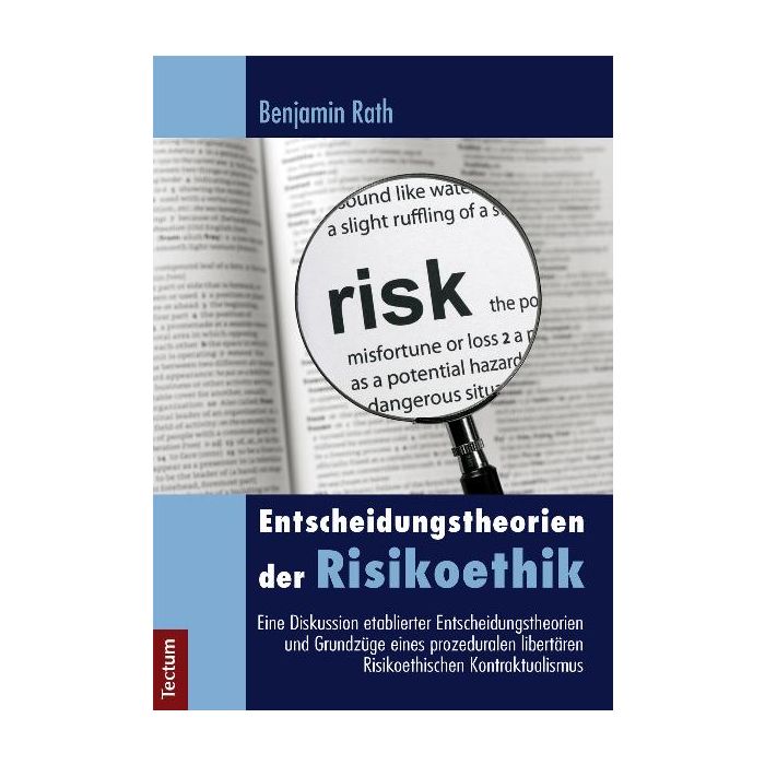 Entscheidungstheorien der Risikoethik