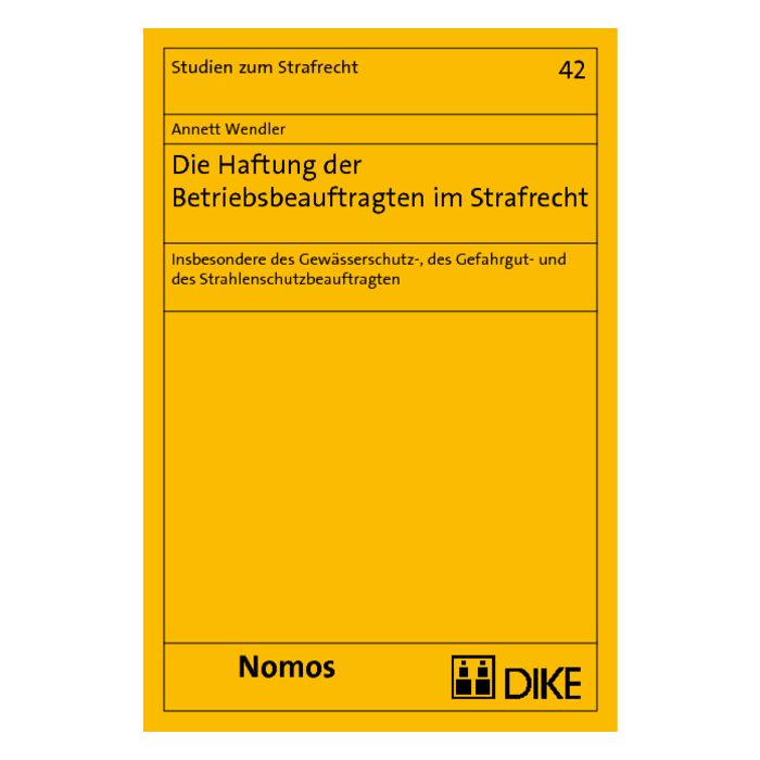 Die Haftung der Betriebsbeauftragten im Strafrecht