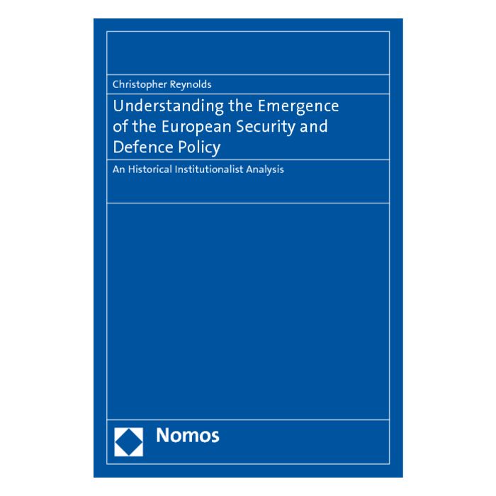 Understanding the Emergence of the European Security and Defence Policy