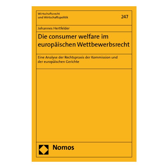 Die consumer welfare im europäischen Wettbewerbsrecht