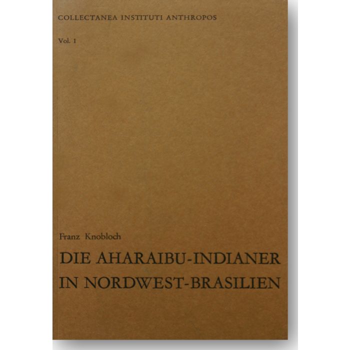 Die Aharaibu-Indianer in Nordwest-Brasilien