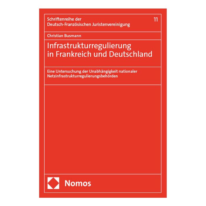 Infrastrukturregulierung in Frankreich und Deutschland