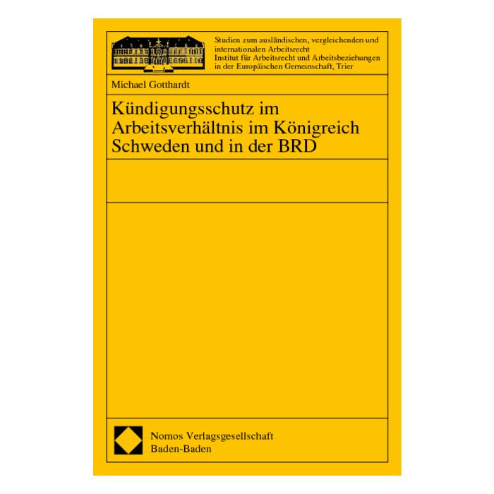 Kündigungsschutz im Arbeitsverhältnis im Königreich Schweden und in der BRD