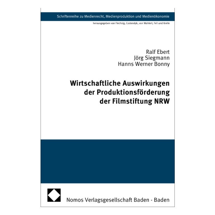 Wirtschaftliche Auswirkungen der Produktionsförderung der Filmstiftung NRW