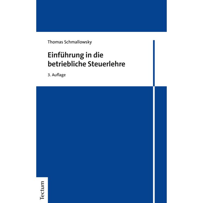 Einführung in die betriebliche Steuerlehre Einführung in die betriebliche Steuerlehre