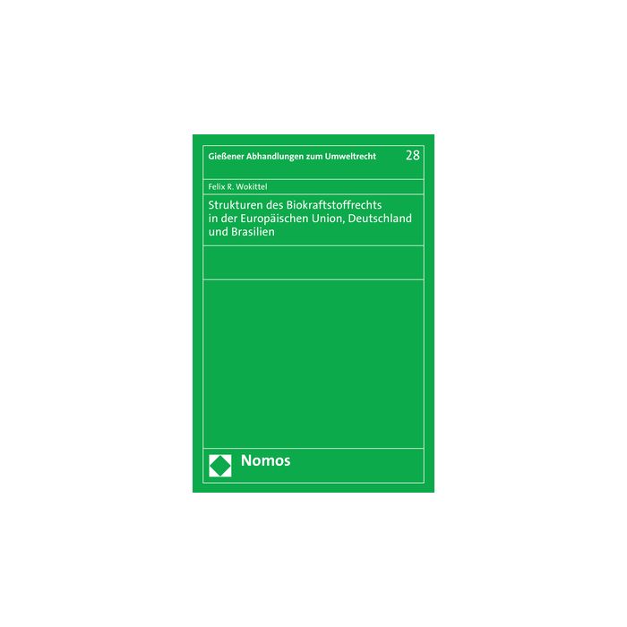Strukturen des Biokraftstoffrechts in der Europäischen Union, Deutschland und Brasilien