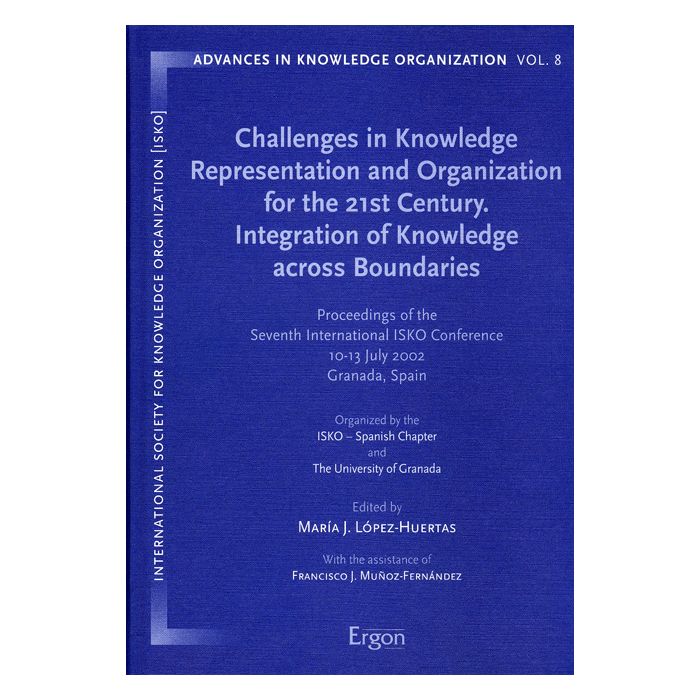 Challenges in Knowledge Representation and Organization for the 21st Century. Integration of Knowledge across Boundaries