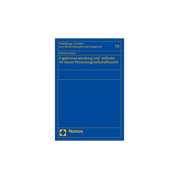 Ergebnisverwendung und -teilhabe im neuen Personengesellschaftsrecht