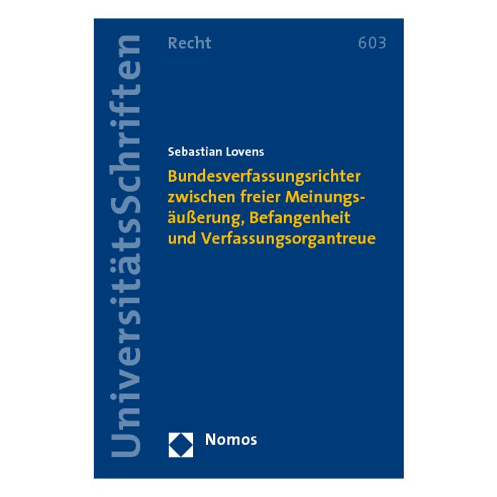 Bundesverfassungsrichter zwischen freier Meinungsäußerung, Befangenheit und Verfassungsorgantreue