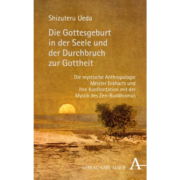 Die Gottesgeburt in der Seele und der Durchbruch zur Gottheit