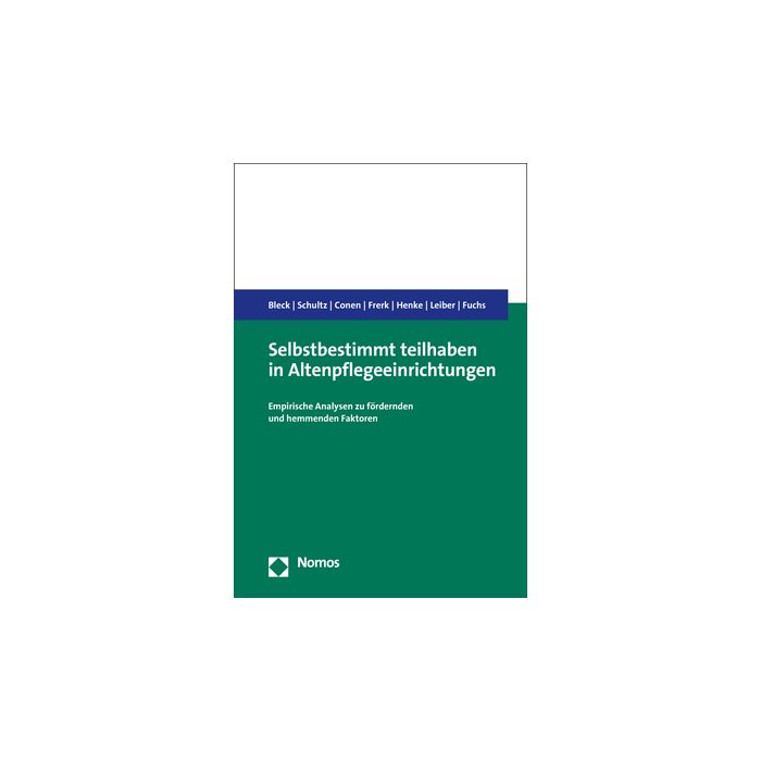 Selbstbestimmt teilhaben in Altenpflegeeinrichtungen