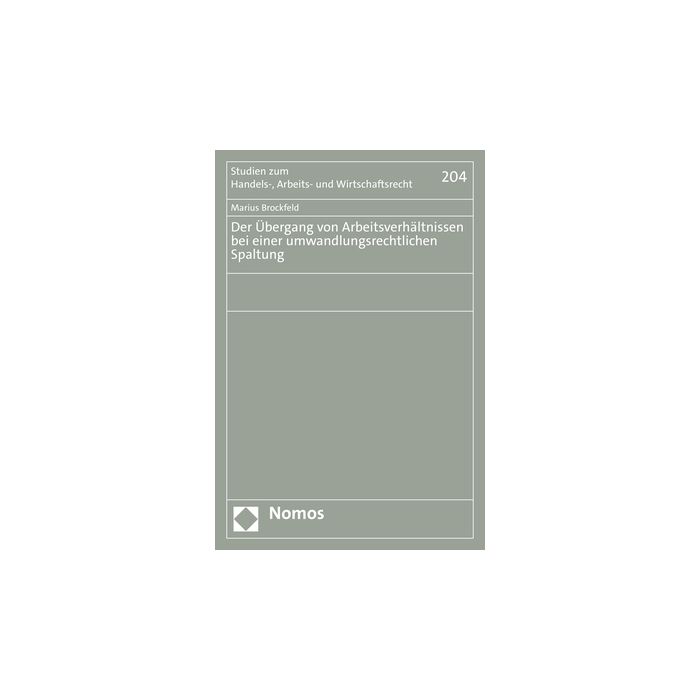 Der Übergang von Arbeitsverhältnissen bei einer umwandlungsrechtlichen Spaltung