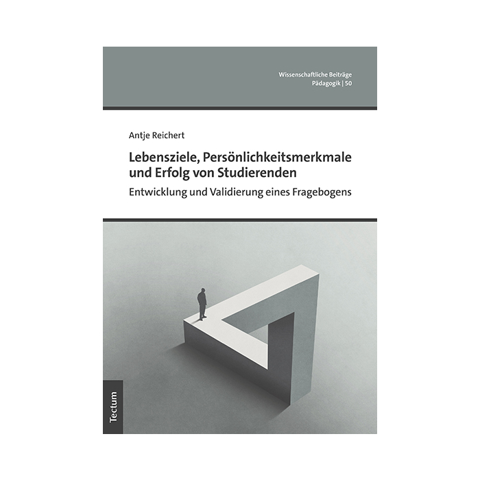 Lebensziele, Persönlichkeitsmerkmale und Erfolg von Studierenden Lebensziele, Persönlichkeitsmerkmale und Erfolg von Studierenden
