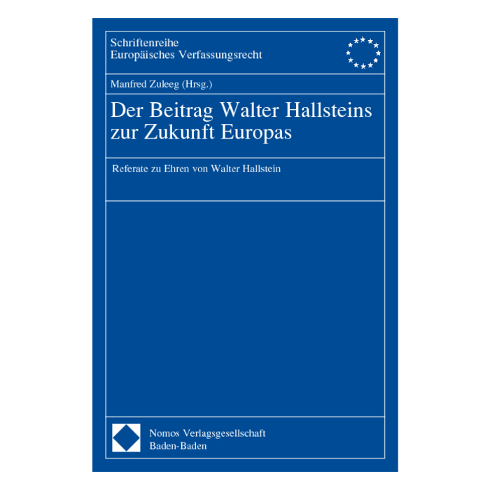 Der Beitrag Walter Hallsteins zur Zukunft Europas Der Beitrag Walter Hallsteins zur Zukunft Europas