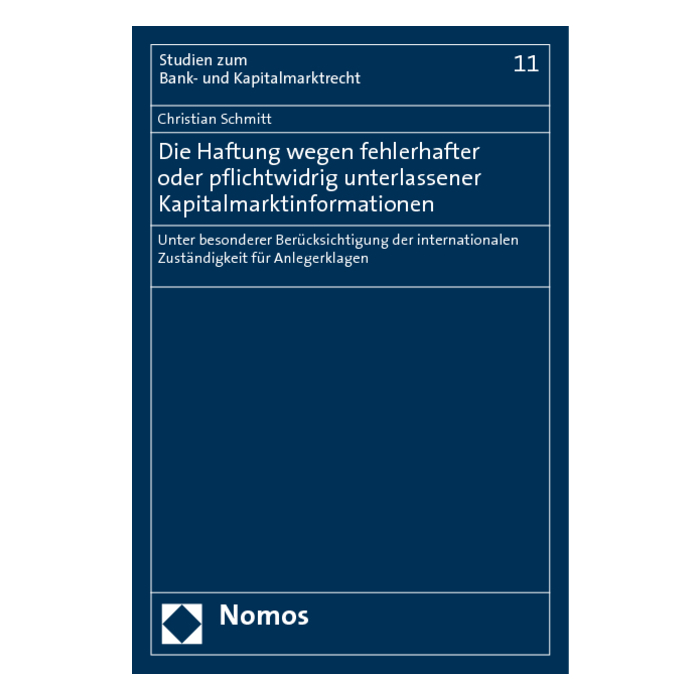 Die Haftung wegen fehlerhafter oder pflichtwidrig unterlassener Kapitalmarktinformationen Die Haftung wegen fehlerhafter oder pflichtwidrig unterlassener Kapitalmarktinformationen