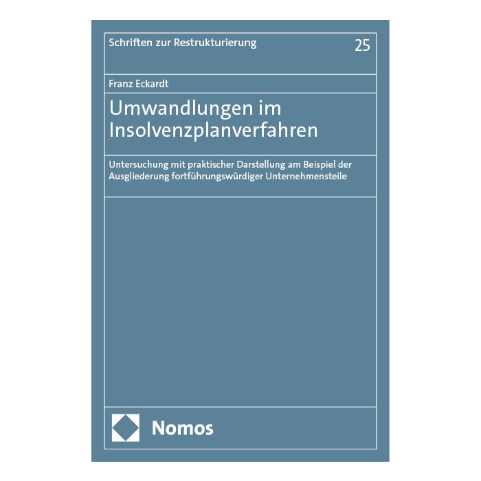 Umwandlungen im Insolvenzplanverfahren Umwandlungen im Insolvenzplanverfahren