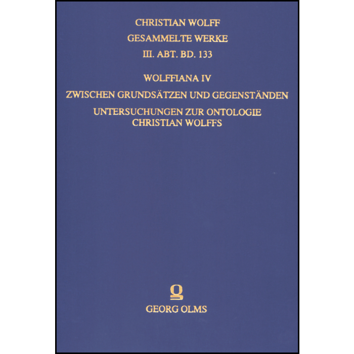Wolffiana IV: Zwischen Grundsätzen und Gegenständen Wolffiana IV: Zwischen Grundsätzen und Gegenständen