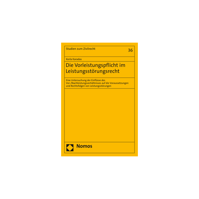 Die Vorleistungspflicht im Leistungsstörungsrecht Die Vorleistungspflicht im Leistungsstörungsrecht