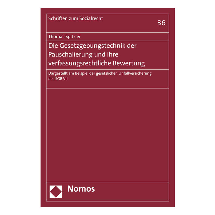 Die Gesetzgebungstechnik der Pauschalierung und ihre verfassungsrechtliche Bewertung Die Gesetzgebungstechnik der Pauschalierung und ihre verfassungsrechtliche Bewertung