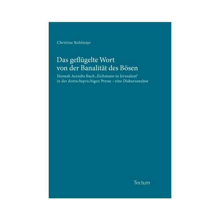 Das geflügelte Wort von der Banalität des Bösen Das geflügelte Wort von der Banalität des Bösen