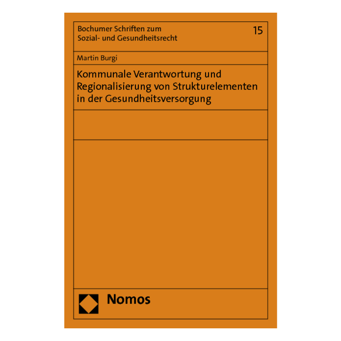 Kommunale Verantwortung und Regionalisierung von Strukturelementen in der Gesundheitsversorgung Kommunale Verantwortung und Regionalisierung von Strukturelementen in der Gesundheitsversorgung