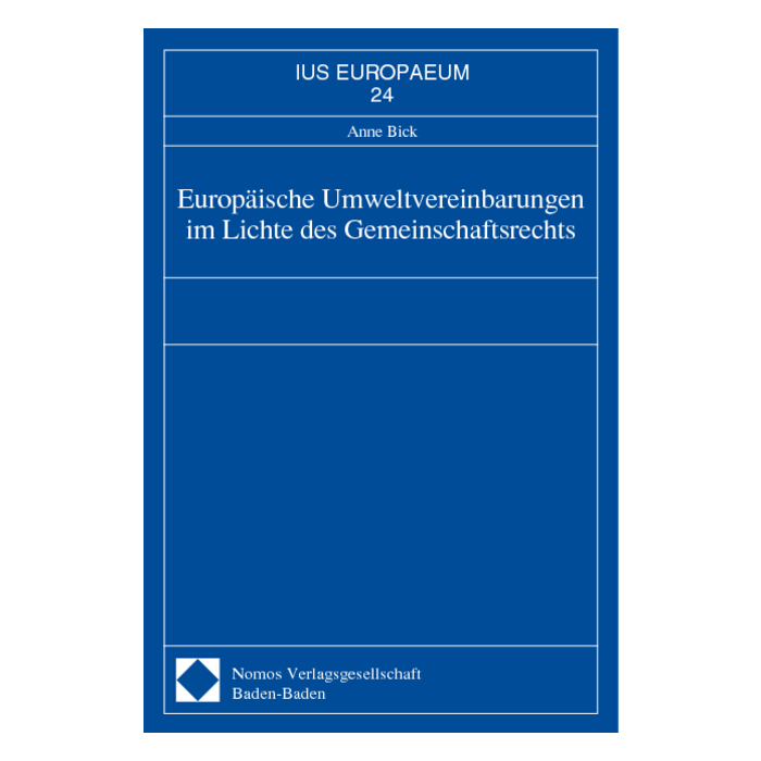 Europäische Umweltvereinbarungen im Lichte des Gemeinschaftsrechts Europäische Umweltvereinbarungen im Lichte des Gemeinschaftsrechts