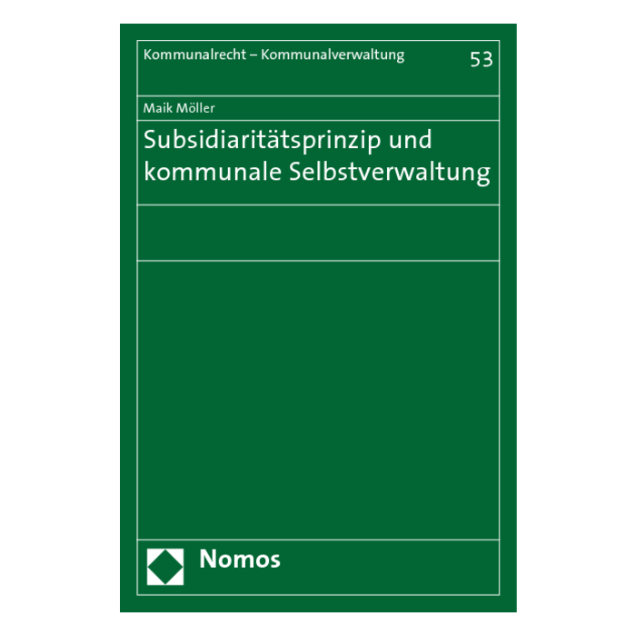 Subsidiaritätsprinzip und kommunale Selbstverwaltung Subsidiaritätsprinzip und kommunale Selbstverwaltung