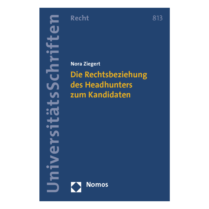 Die Rechtsbeziehung des Headhunters zum Kandidaten Die Rechtsbeziehung des Headhunters zum Kandidaten