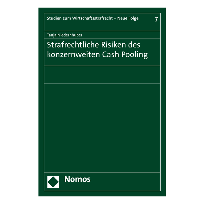 Strafrechtliche Risiken des konzernweiten Cash Pooling Strafrechtliche Risiken des konzernweiten Cash Pooling