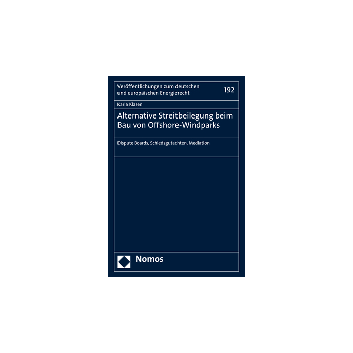 Alternative Streitbeilegung beim Bau von Offshore-Windparks Alternative Streitbeilegung beim Bau von Offshore-Windparks