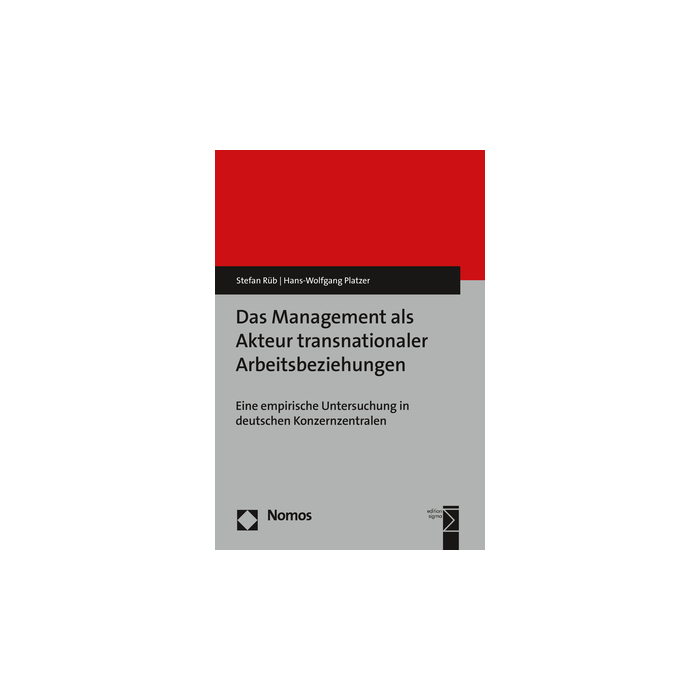 Das Management als Akteur transnationaler Arbeitsbeziehungen Das Management als Akteur transnationaler Arbeitsbeziehungen