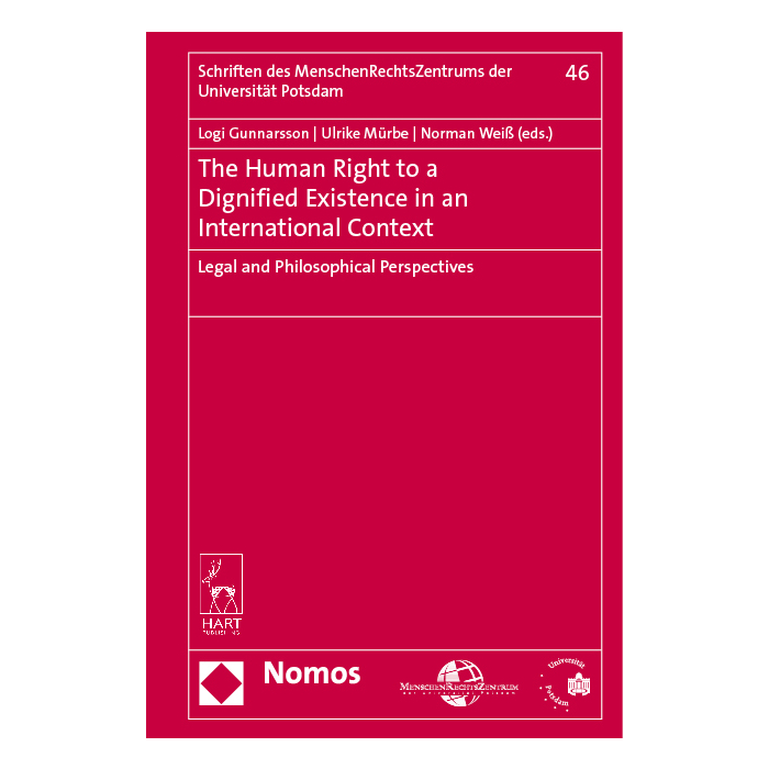 The Human Right to a Dignified Existence in an International Context The Human Right to a Dignified Existence in an International Context