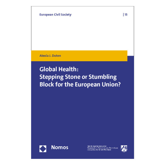 Global Health: Stepping Stone or Stumbling Block for the European Union? Global Health: Stepping Stone or Stumbling Block for the European Union?